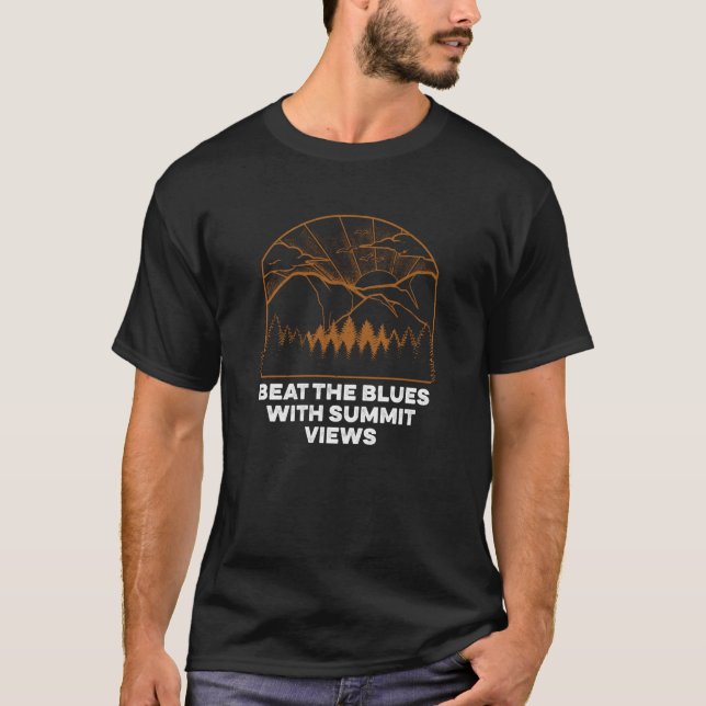 Beat the Blues with Summit Views Hiking Riddle Hik T-Shirt (Front)