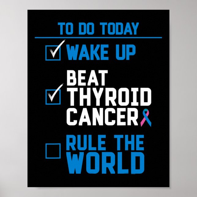 Beat Thyroid Cancer Rule The World Fun Quote  Poster (Front)