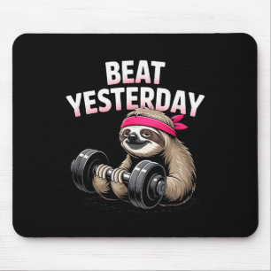 Beat Yesterday Funny Sloth Barbell Training  Mouse Pad