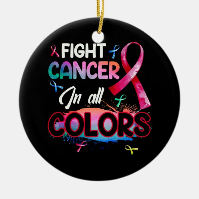 Beating Cancer Fighting Cancer Colours Cancer Awar Ceramic Ornament (Front)