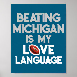 Beating Michigan Love Funny Ohio Home Buckeye Quot Poster