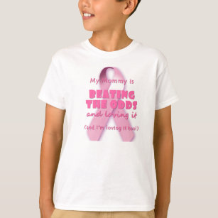 Beating the Odds (and loving it!) MY MOMMY T-Shirt