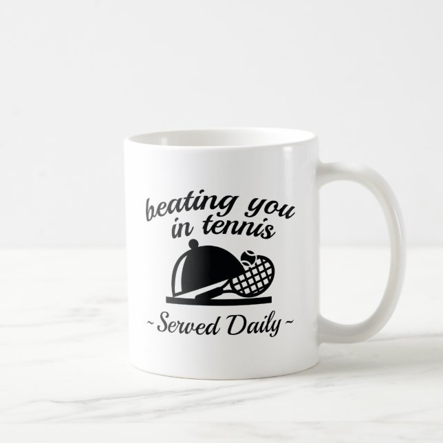 Beating You In Tennis Coffee Mug (Right)