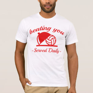 Beating You In Volleyball T-Shirt