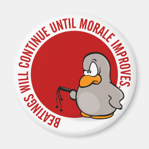 Beatings will continue until morale improves magnet