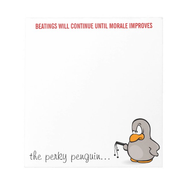 Beatings will continue until morale improves notepad (Front)