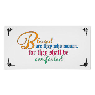 Beatitude: Blessed are they who mourn Poster