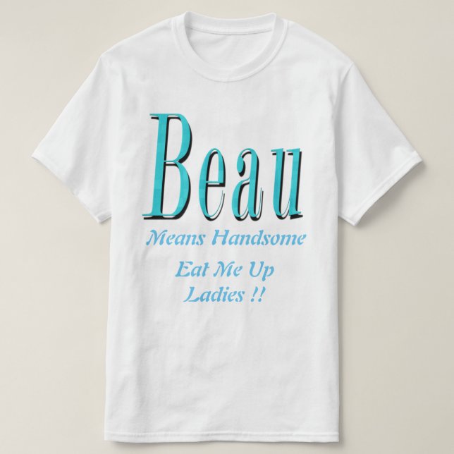 Beau, Means Handsome Logo, T-Shirt (Design Front)