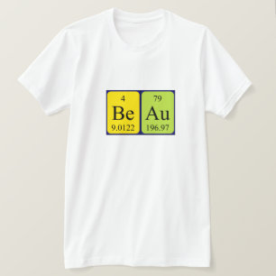 Beau periodic table name shirt