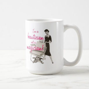 Beautician Not a Magician Mug