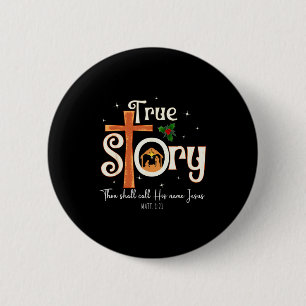 Beautiful A True Story Nativity Christian Christma 6 Cm Round Badge