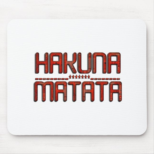 Beautiful Amazing Embossed Red Hakuna Matata Text  Mouse Pad (Front)