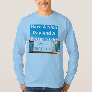 Beautiful Amazing Have a Nice Blessed Day Quote T-Shirt