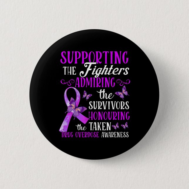 Beautiful and Supportive Drug Overdose Awareness 2 6 Cm Round Badge (Front)