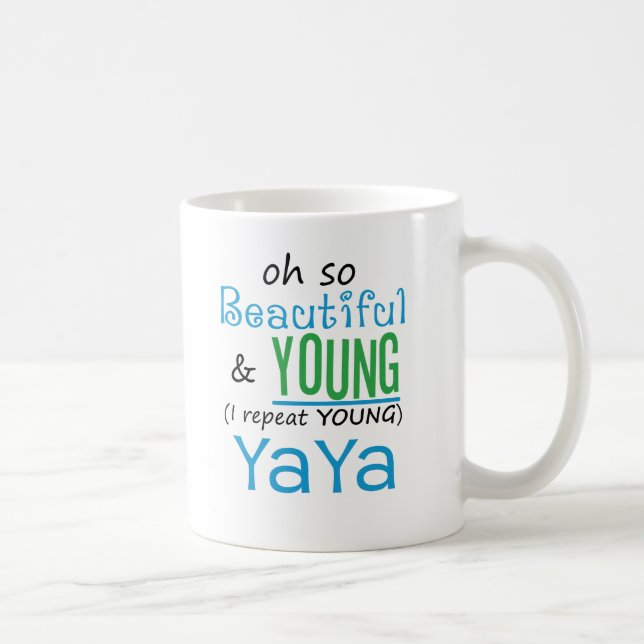 Beautiful and Young YaYa Coffee Mug (Right)