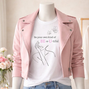 Beautiful / Be You Inspirational Tee