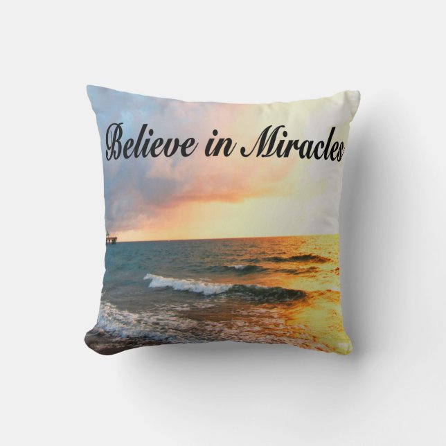 BEAUTIFUL BELIEVE IN MIRACLES SUNRISE DESIGN CUSHION (Front)
