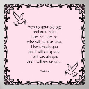 Beautiful Bible Verse Quote Isaiah 46:4 Poster