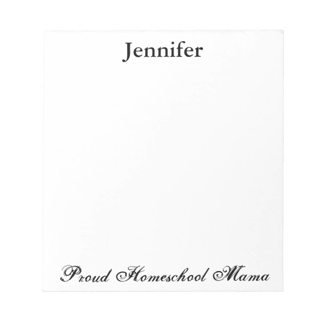 Beautiful Black and White Proud Homeschool Mama Notepad (Front)