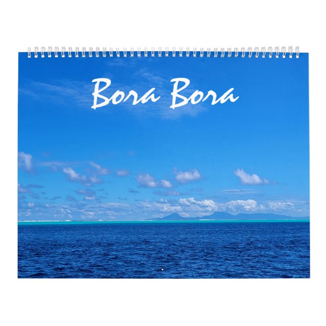 Beautiful Bora Bora Landscape Photography Calendar (Cover)