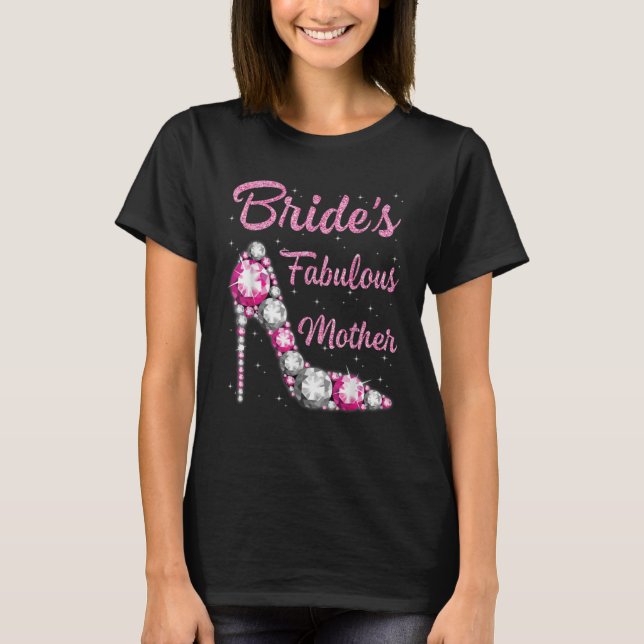 beautiful bride's fabulous mother happy wedding T-Shirt (Front)