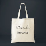 Beautiful Bridesmaid Token Tote Bag<br><div class="desc">A beautiful bridesmaid gift,  this design is a tote bag with her name beautifully written in cursive black font with "Bridesmaid" underneath.  Personalise yours today!</div>