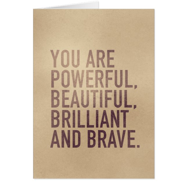 Beautiful, Brilliant & Brave — Greeting Card (Front)
