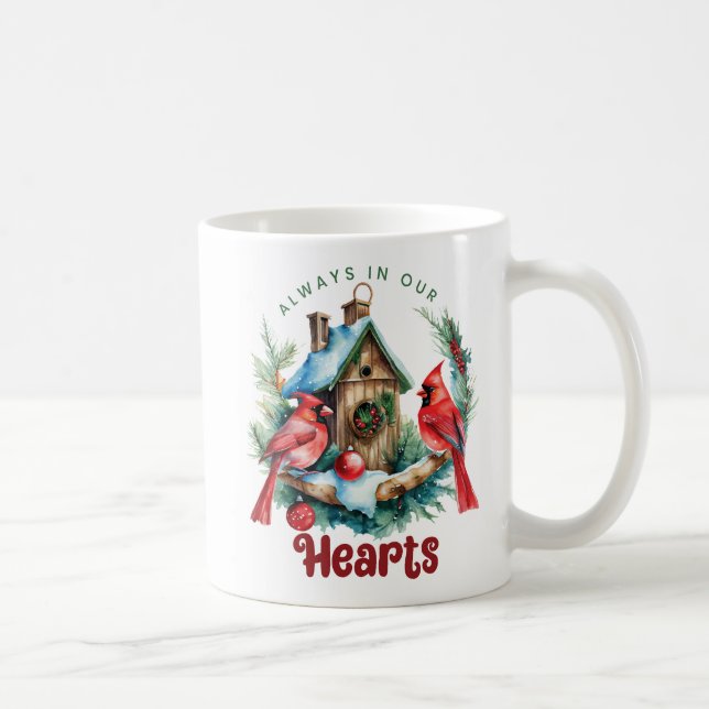 Beautiful Cardinal Memorial Always In Our Hearts Coffee Mug (Right)