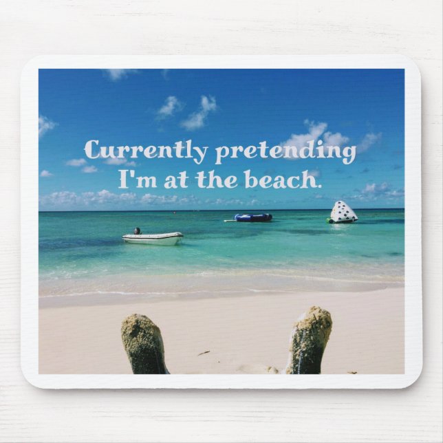 Beautiful Caribbean Waters Humourous Quote Mouse Pad (Front)