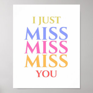 Beautiful Colourful Repeated I Miss You Poster