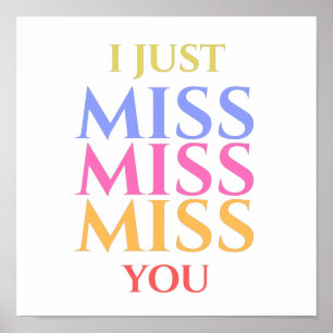 Beautiful Colourful Repeated I Miss You Poster