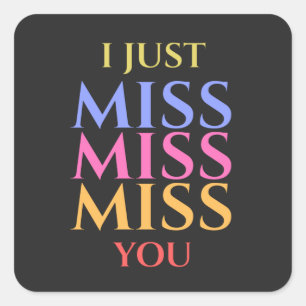 Beautiful Colourful Repeated I Miss You Square Sticker