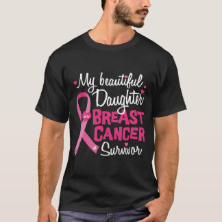 Beautiful Daughter Breast Cancer Survivor Mum Dad T-Shirt
