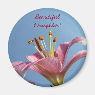Beautiful Daughter! magnets Pink Lily Flower