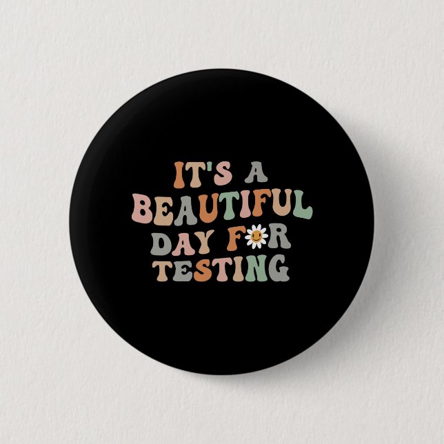 Beautiful Day For Testing Test Day Groovy Teacher  6 Cm Round Badge (Front)