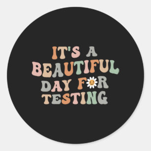 Beautiful Day For Testing Test Day Groovy Teacher Classic Round Sticker