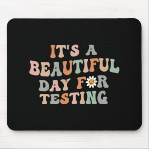 Beautiful Day For Testing Test Day Groovy Teacher Mouse Pad