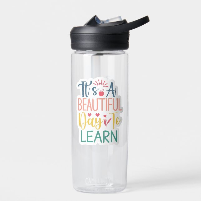 Beautiful Day To Learn - Custom Water Bottle (Left)