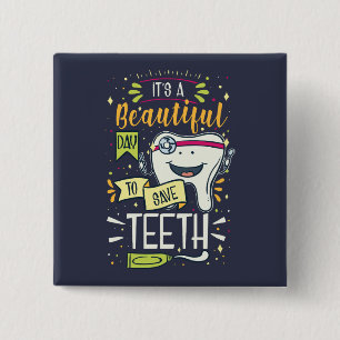 Beautiful Day To Save Teeth Dentist Nurse 15 Cm Square Badge
