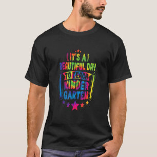Beautiful Day To Teach Kindergarten Teacher Back T T-Shirt