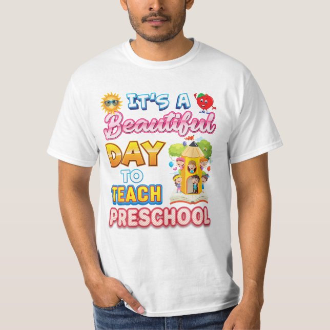Beautiful Day To Teach T-Shirt (Front)