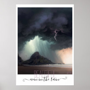 Beautiful even in the rain stormy beach poster