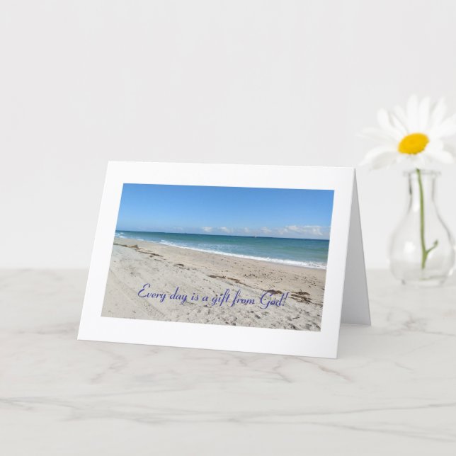 Beautiful, Every day is a gift from God,   Card (Small Plant)