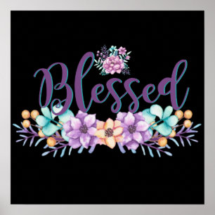 Beautiful Floral Blessed Poster