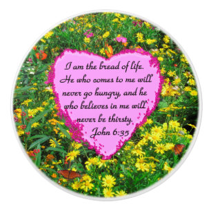 BEAUTIFUL FLORAL JOHN 6:35 DESIGN CERAMIC KNOB