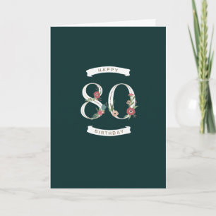 Beautiful Floral Numerals 80th Birthday Card