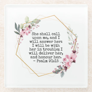 Beautiful Flowers Psalm 91 Glass Coaster