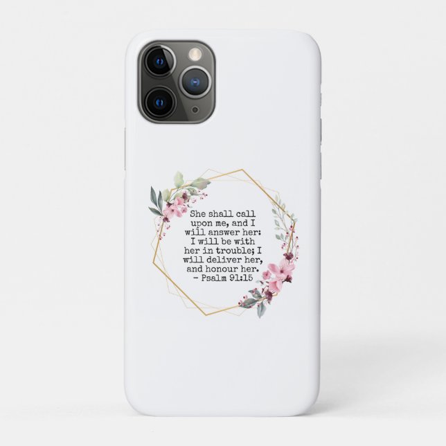 Beautiful Flowers Psalm 91 iPhone 11 Pro Case (Back)
