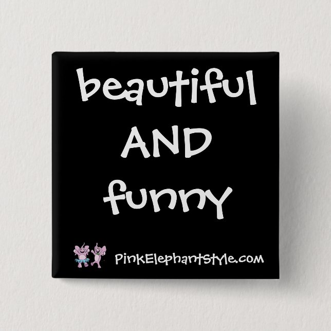 Beautiful & Funny Button (Front)