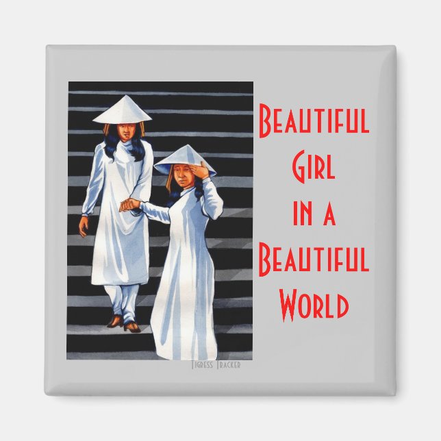 Beautiful Girl in a Beautiful World Magnet (Front)